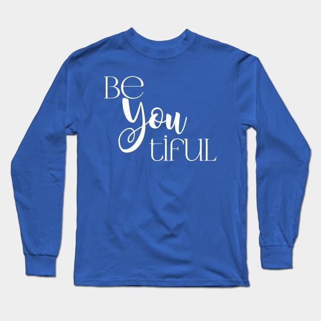 Beyoutiful Long Sleeve T-Shirt by Bluetiful